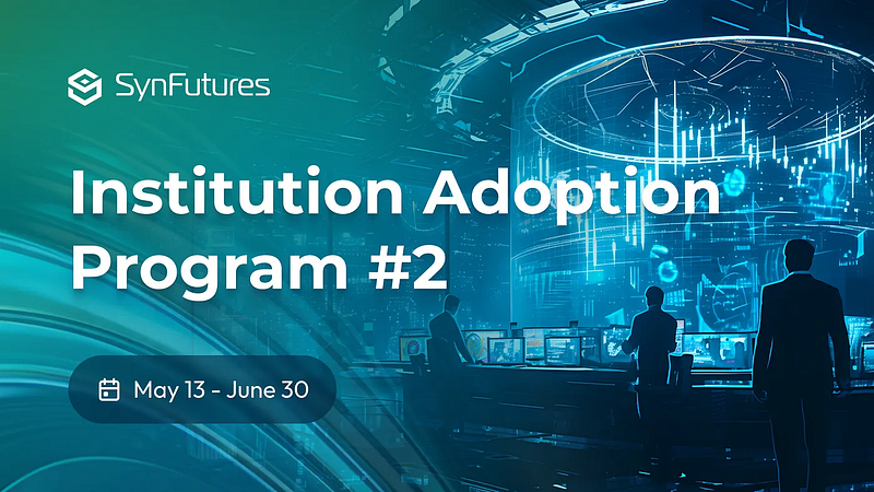 SynFutures Institution Adoption Program #2