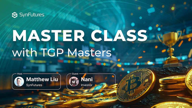 Master Class with SynFutures Trading Grand Prix Winner